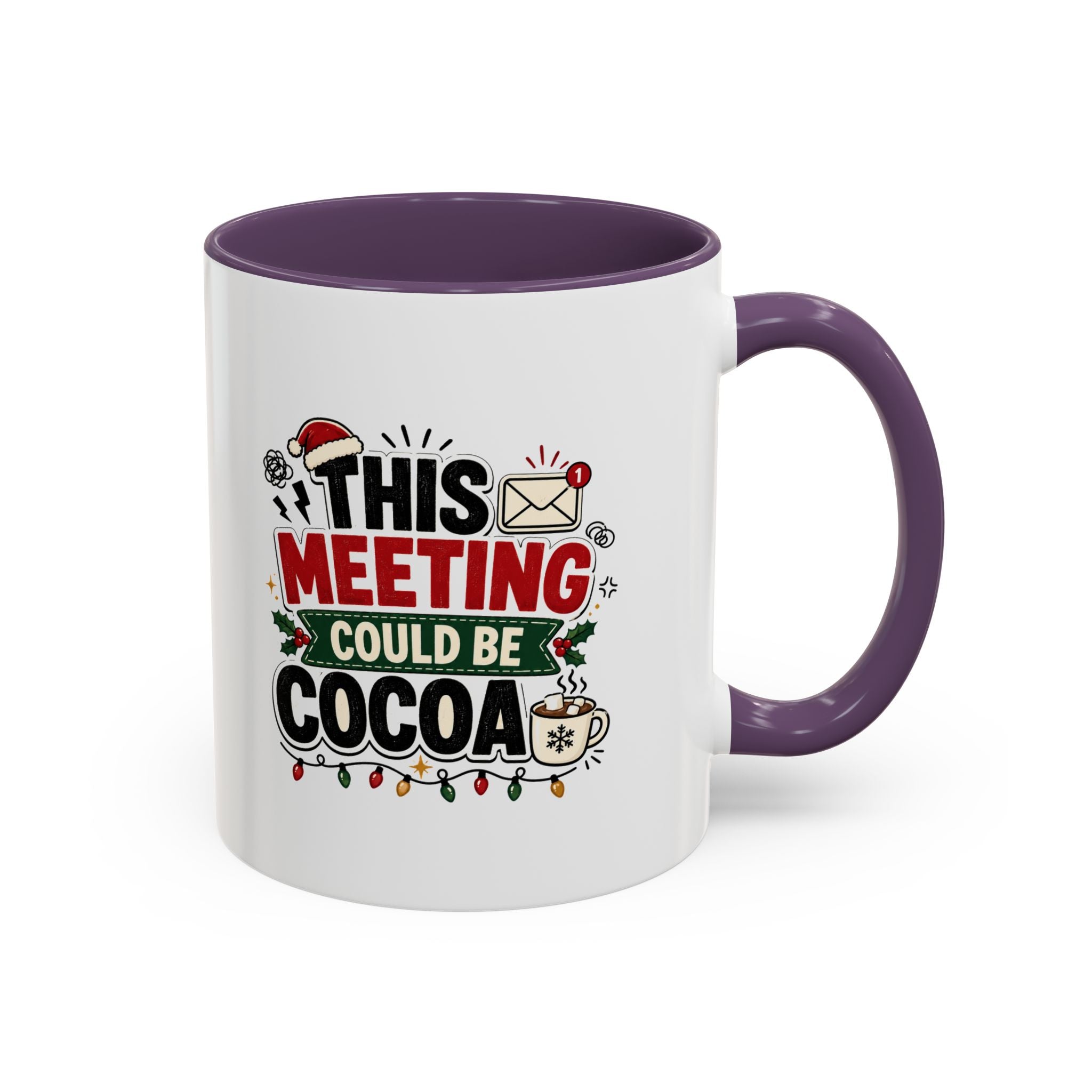Modern Day Christmas This Meeting Could Be Cocoa Accent Coffee Mug — Holiday Office Christmas Coffee Cup