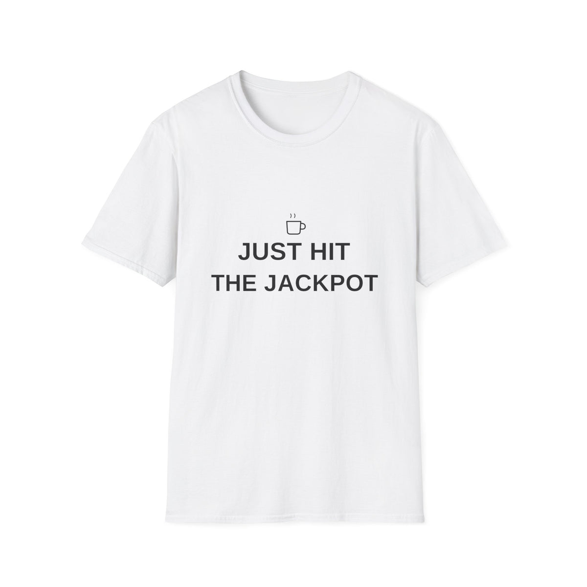 Just Hit the Jackpot T-Shirt — Coffee Minimalist Graphic Tee - Trending Now - August 2026