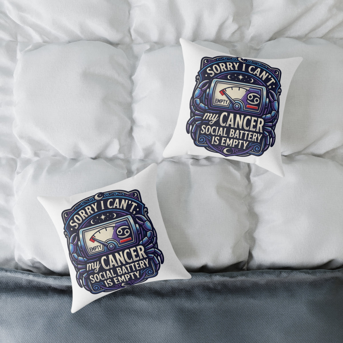 Cancer Zodiac Pillow Sorry I can't My Cancer Social Battery Is Empty Square Poly Canvas Pillow