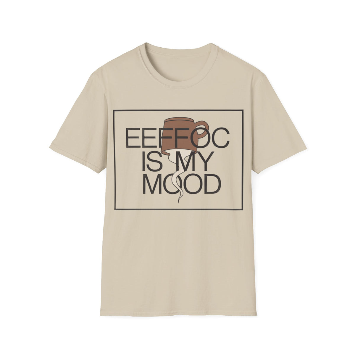 Coffee Is My Mood T-Shirt - Trending Now - August 2026