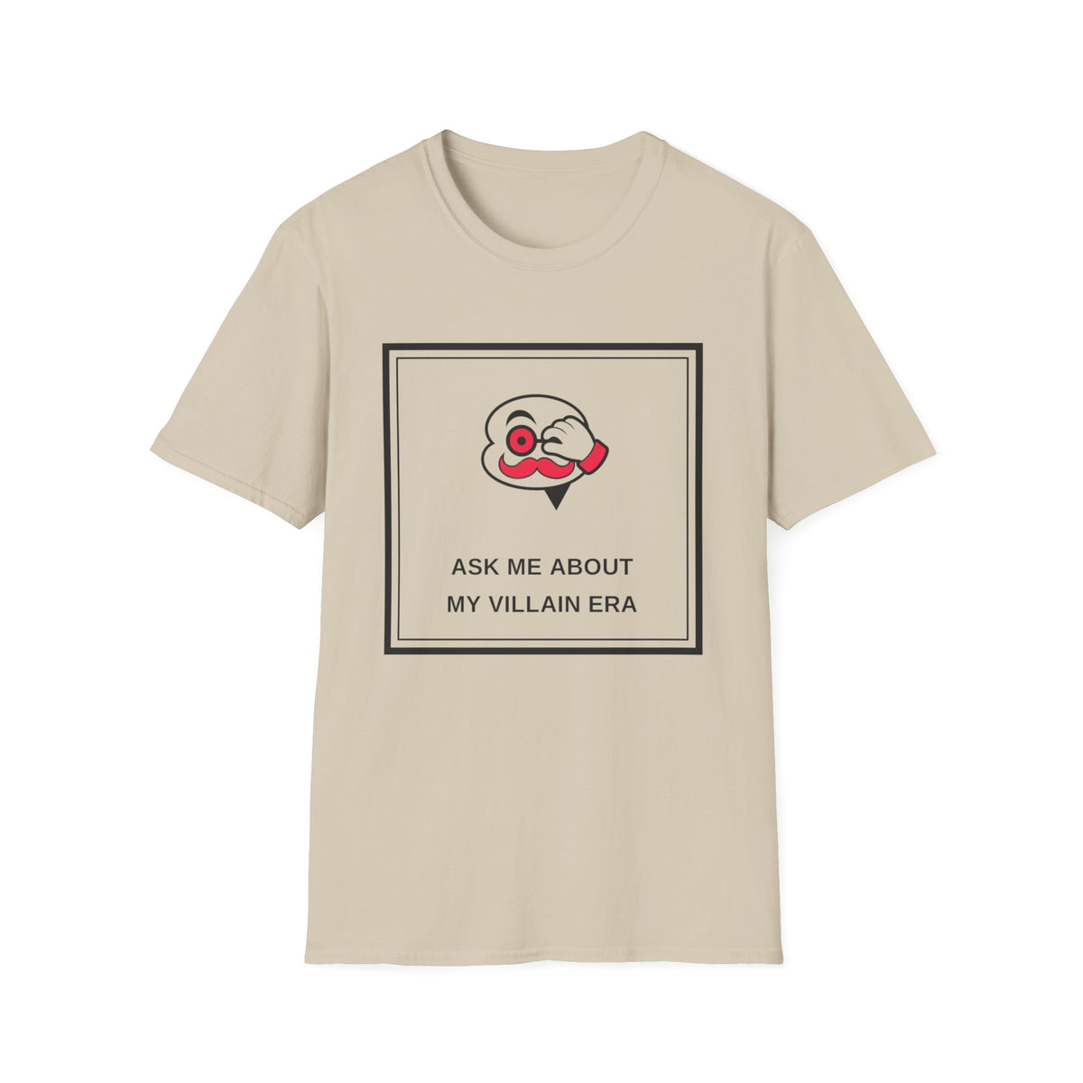 T-Shirt — Ask Me About My Villain Era Graphic Tee - Trending Now - August 2026