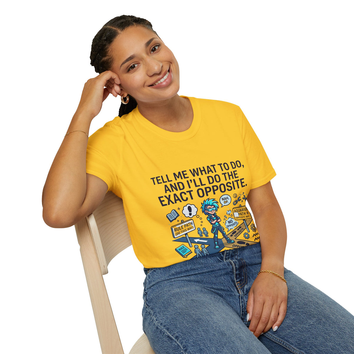 Aquarius T-Shirt — “Tell Me What To Do, And I’ll Do The Exact Opposite” Funny Rebellious Tee (Aquarius)