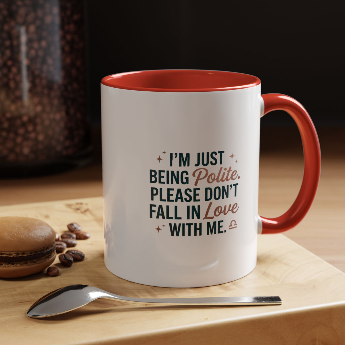 Libra Zodiac I'm Just Being Polite Coffee Mug — Funny Romantic Humor Accent Mug