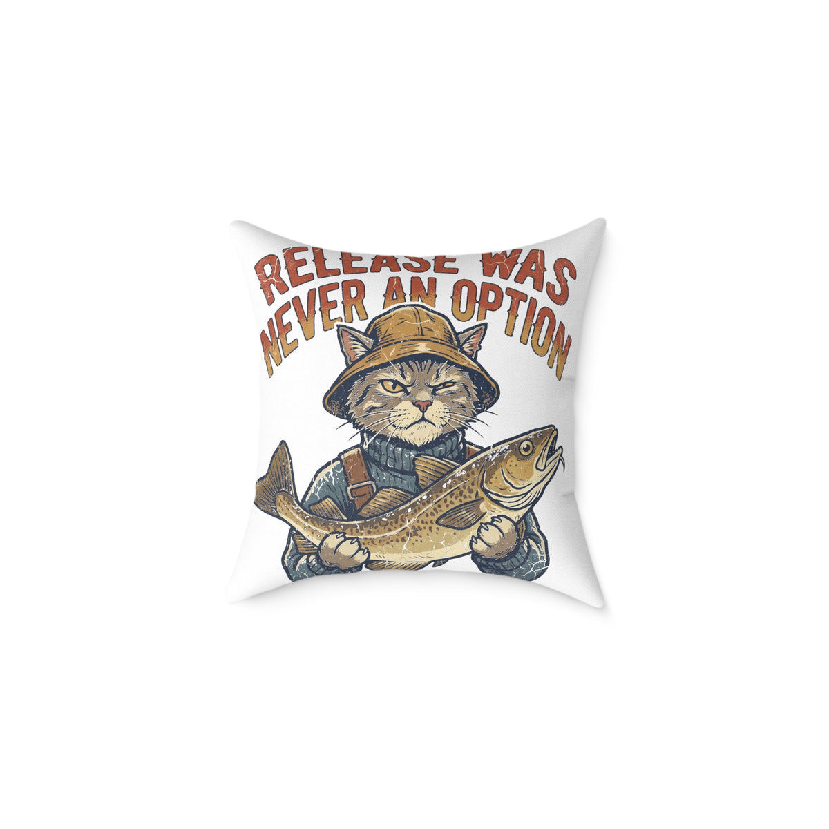 Fishing Cat Throw Pillow —Funny  "Release Was Never An Option" Decorative Accent
