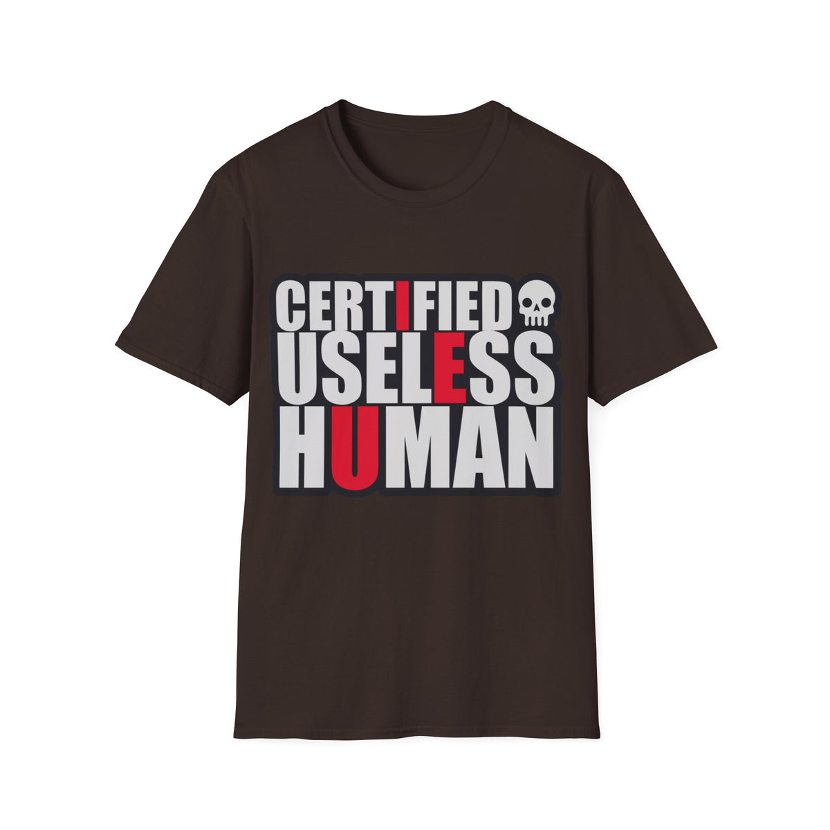 Certified Useless Human T-Shirt — Funny Sarcastic Graphic Tee - Trending Now - August 2026