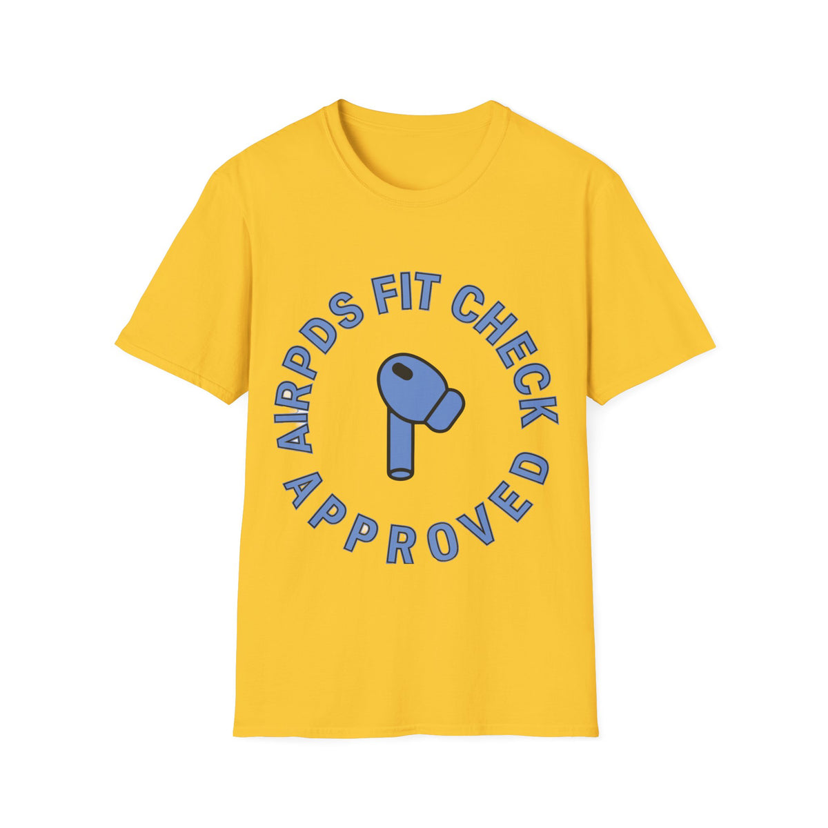 T‑Shirt — “AirPods Fit Check Approved” Graphic Tee - Trending Now - August 2026