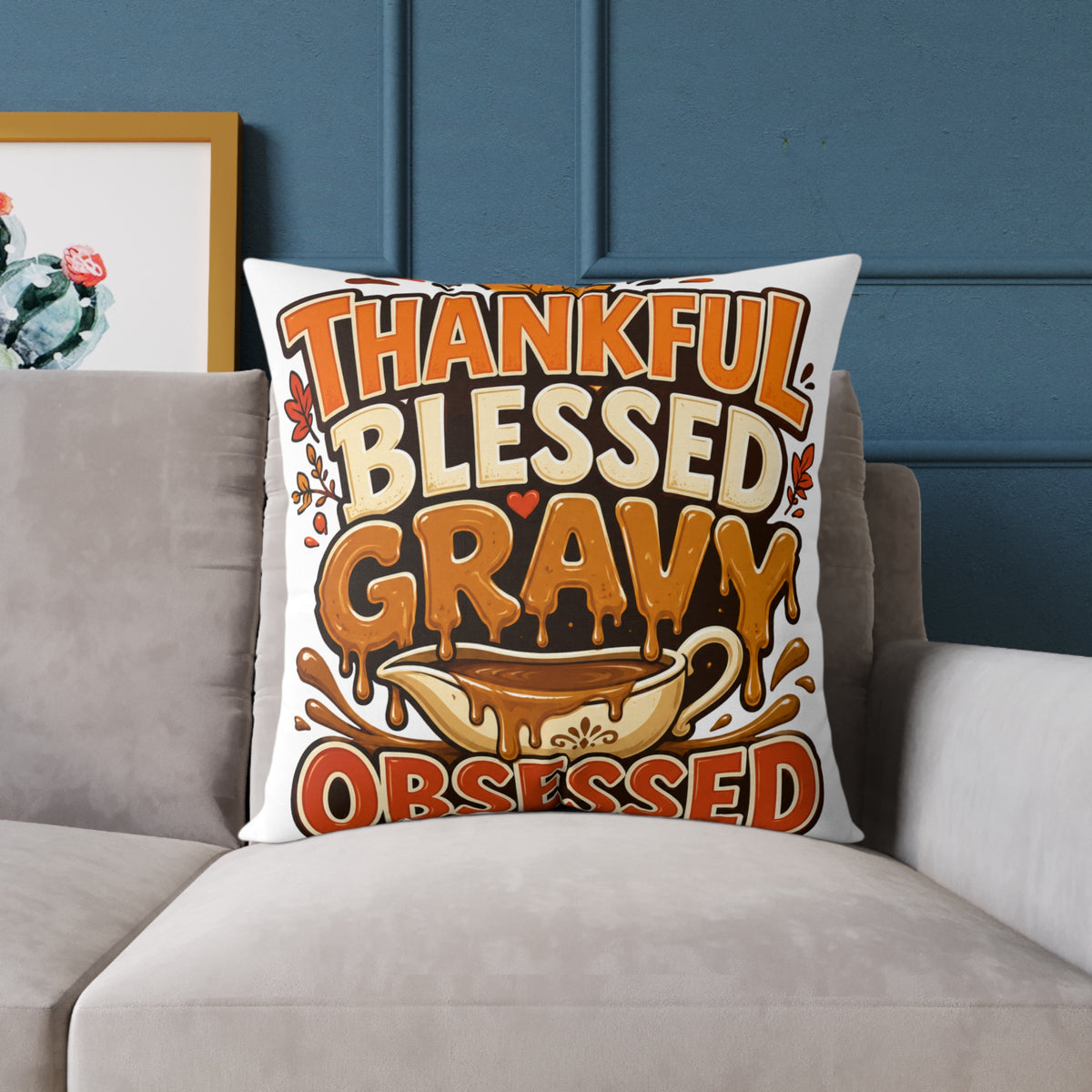 Thanksgiving Thankful Blessed Gravy Obsessed Pillow — Thanksgiving Holiday Decorative Throw Pillow
