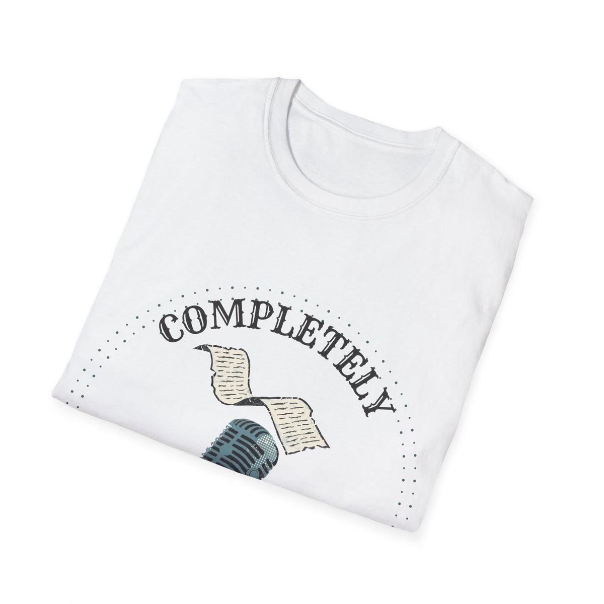 Completely Unrelated Statement Retro Microphone Tee, Funny Podcaster Meme Shirt - Trending Now - September 2026