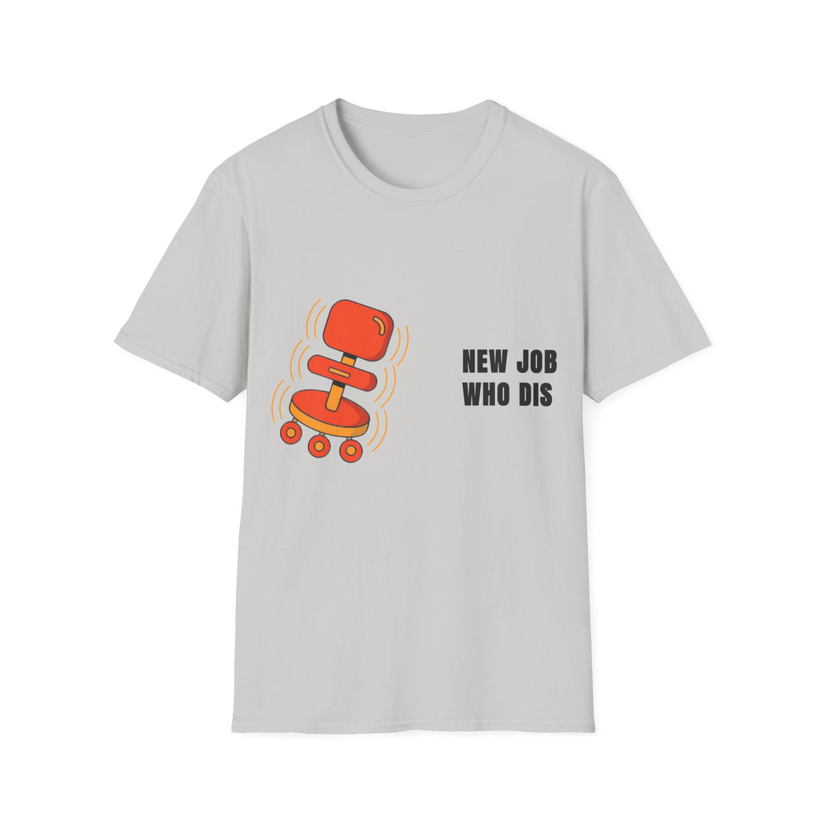 T-Shirt — 'New Job Who Dis' Funny Career Change Tee - Trending Now - September 2026