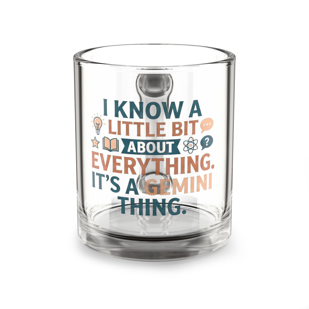 Gemini Glass Mug — "I Know a Little Bit About Everything, It's a Gemini Thing" 10oz