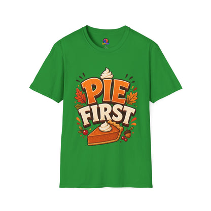 Pie First T-Shirt — Funny Thanksgiving Pumpkin Pie Graphic Tee