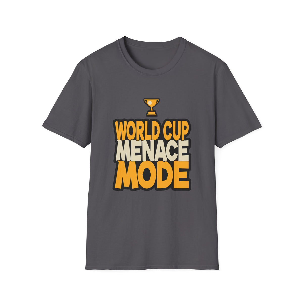World Cup Menace Mode T-Shirt — Funny Soccer Fan Tee with Trophy Graphic - Trending Now - August 2026
