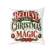 Believe In Christmas Magic Square Poly Canvas Pillow