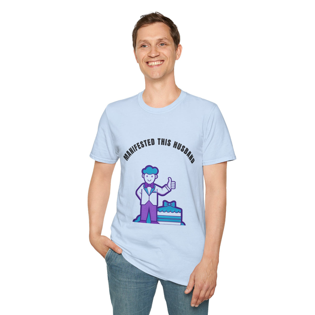 Manifested This Husband T-Shirt — Funny Couple Gift Tee - Trending Now - September 2026