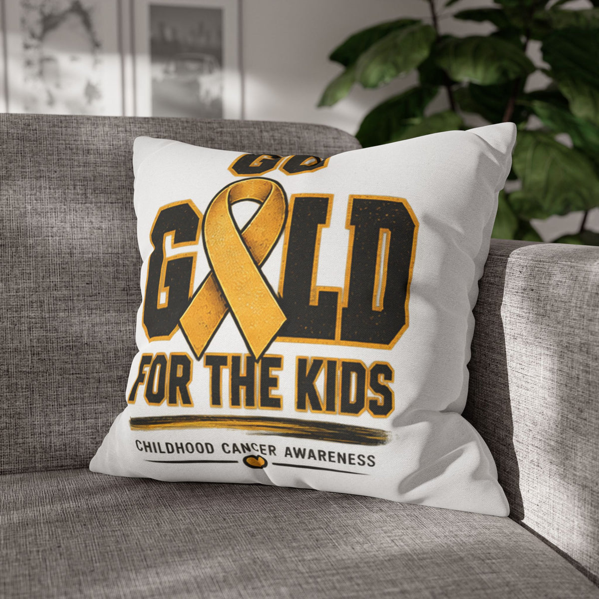 Go Gold for the Kids Pillowcase — Childhood Cancer Awareness Square Pillow