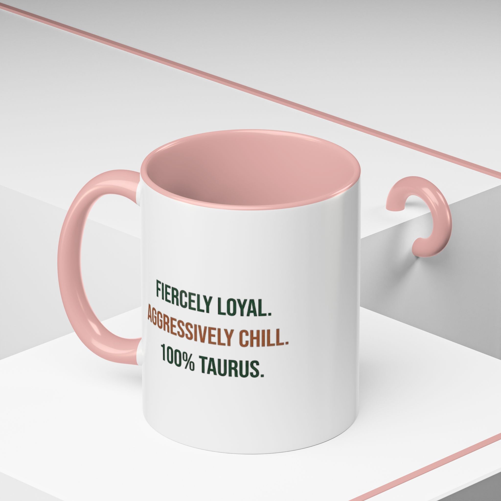 Taurus Coffee Mug — "Fiercely Loyal. Aggressively Chill." Accent Ceramic Mug (11/15oz)