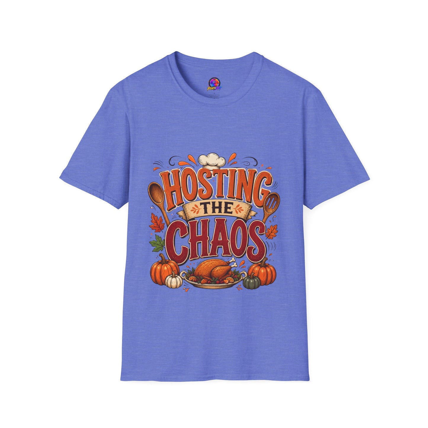 Hosting the Chaos T-Shirt — Funny Thanksgiving Cooking Shirt for Hosts
