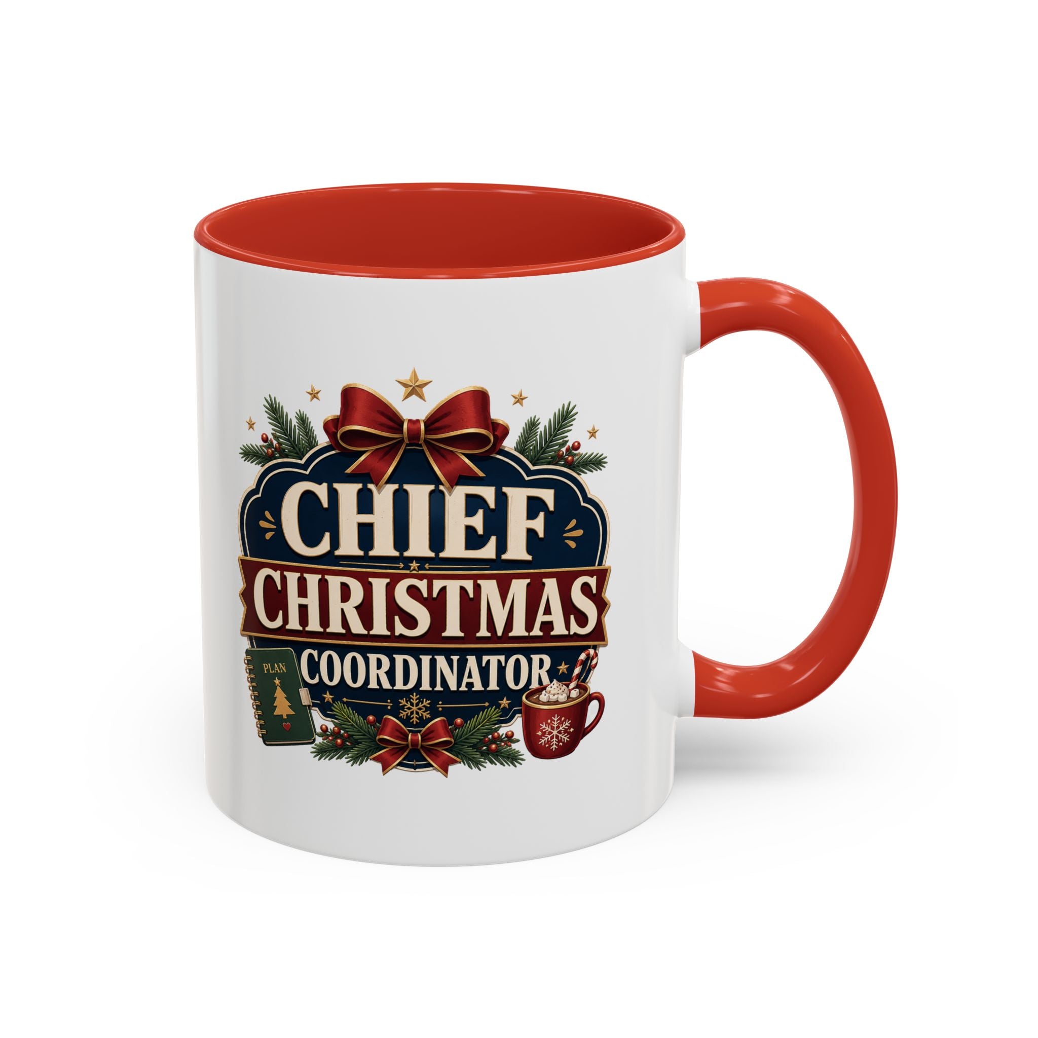 Modern Day Christmas  Chief Christmas Coordinator Accent Coffee Mug