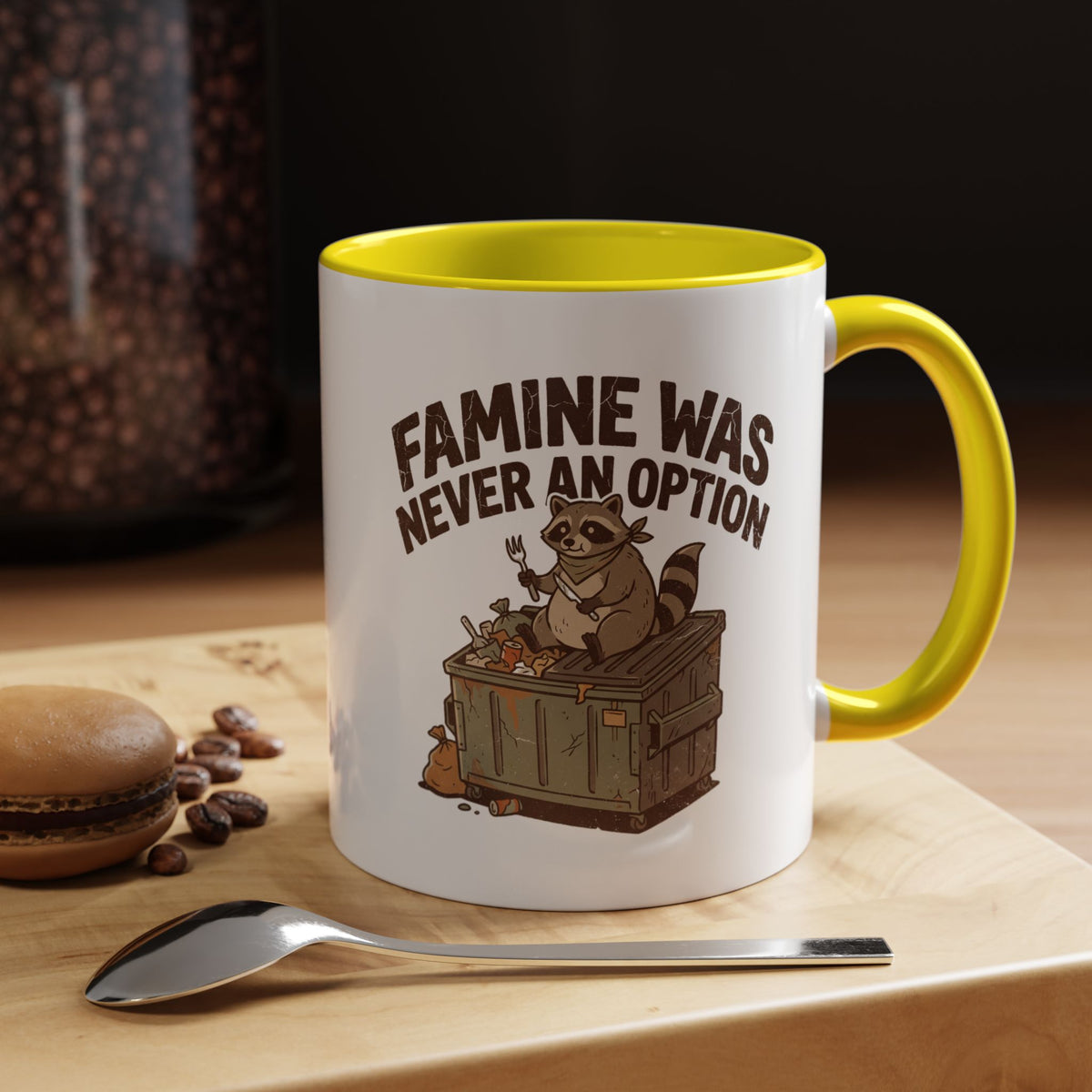 Funny And Witty "Famine Was Never An Option" Accent Coffee Mug (11, 15oz)