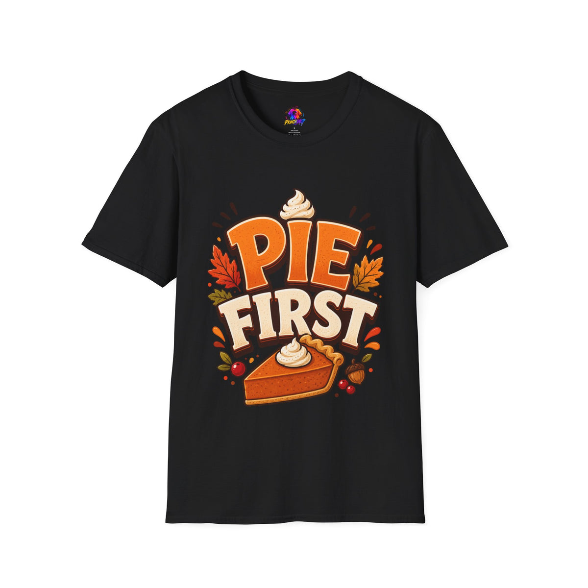 Thanksgiving T-Shirt Pie First T-Shirt — Funny Thanksgiving Pumpkin Pie Graphic Tee