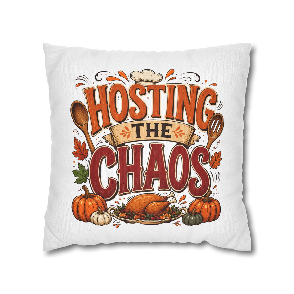 Thanksgiving Throw Pillow — "Hosting the Chaos" Thanksgiving Holiday Decor