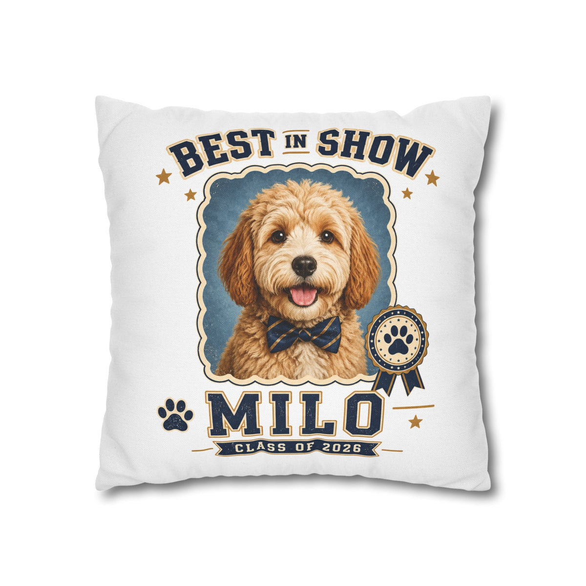 Best in Show Personalized Dog Pillowcase — "Milo" Pet Portrait Cushion (Class of 2026) Milo Bailey Dog Dad Mom