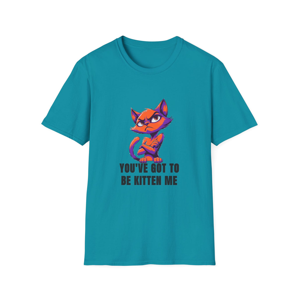 Kitten Me T‑Shirt — Funny Cat Graphic Tee with "You've Got to Be Kitten Me" - Trending Now - August 2026