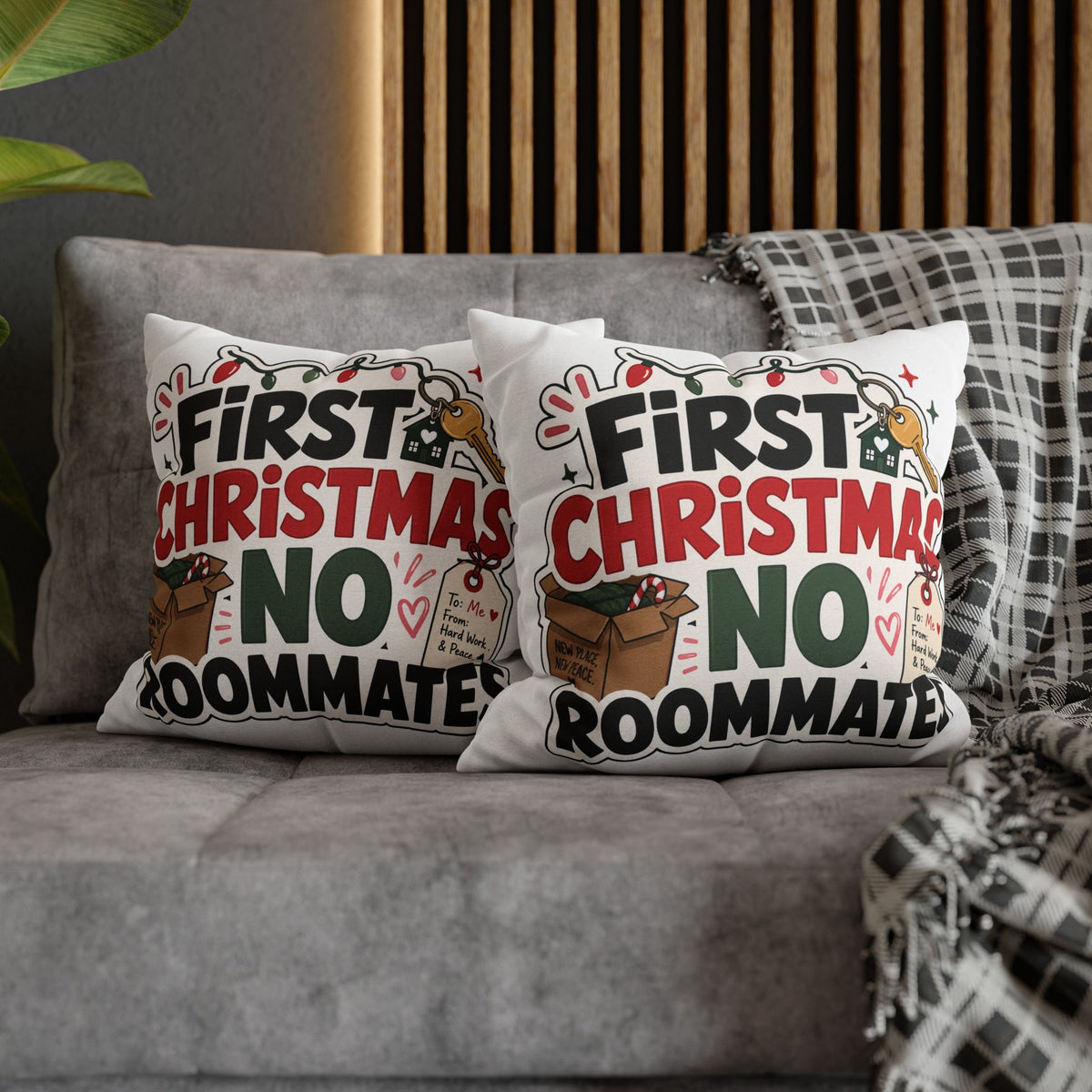 First Christmas No Roommates Throw Pillowcase - Funny New Home Holiday Decor Modern Day Christmas