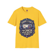 Cancer Support T-Shirt — "Sorry I Can't, My Cancer Social Battery Is Empty"