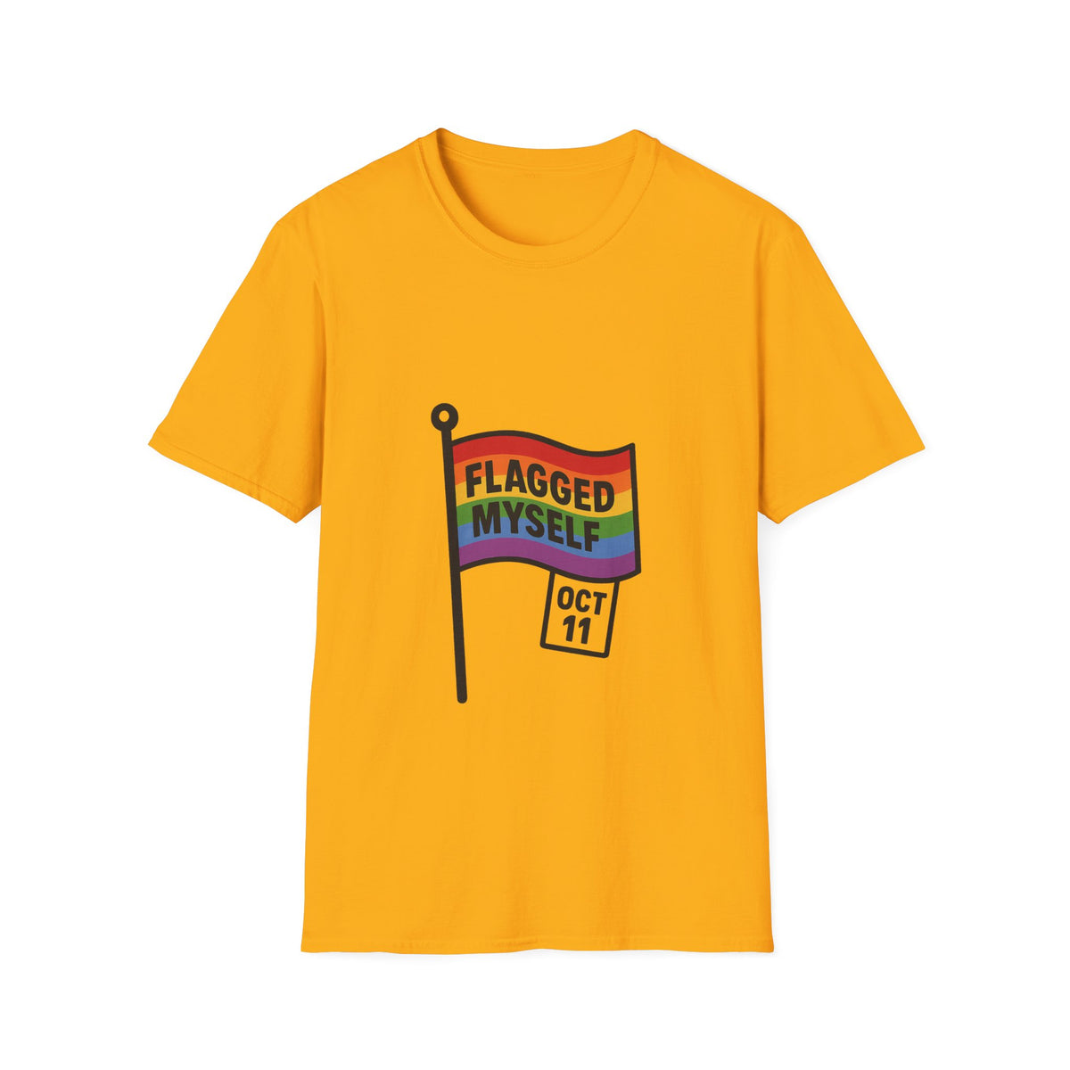 Flagged Myself Rainbow Pride T-Shirt — LGBTQ+ October 11 Awareness Tee - Trending Now - October 2026