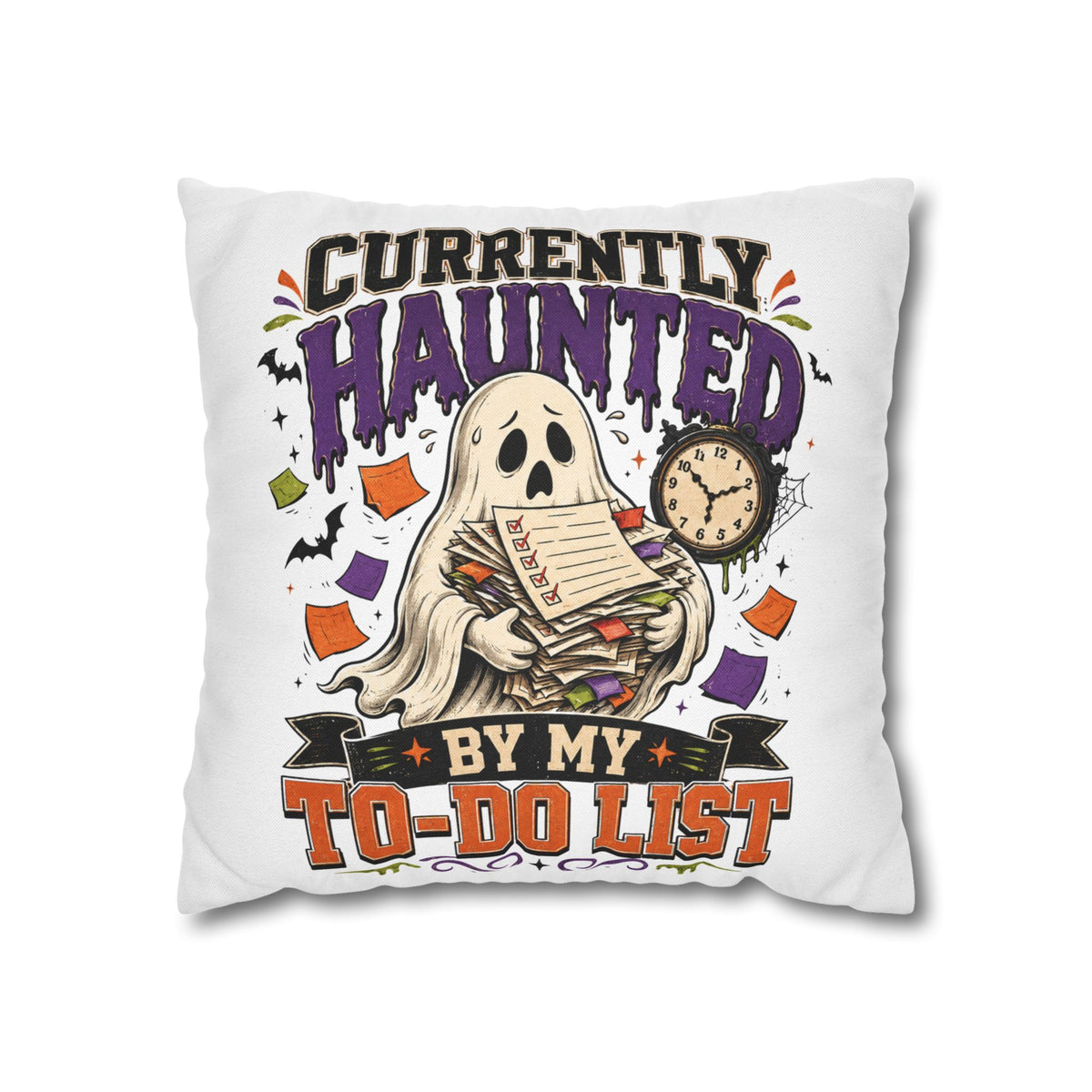 Halloween Ghost Pillowcase  — “Currently Haunted by My To-Do List” Decorative Throw Pillowcase