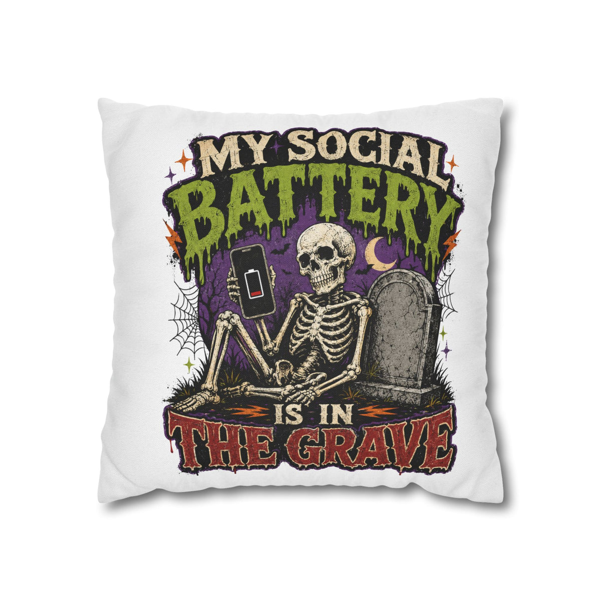 Halloween Skeleton Pillowcase — "My Social Battery Is In The Grave" Spun Polyester Throw Pillow
