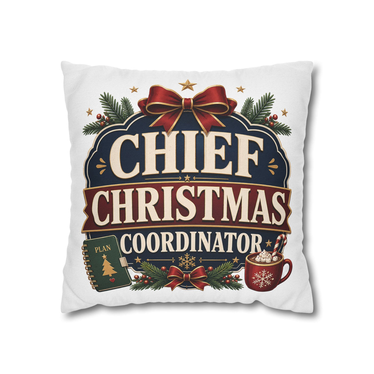 Chief Christmas Coordinator Pillowcase Modern Day Christmas