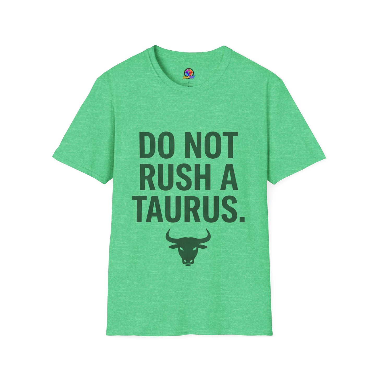 Do Not Rush a Taurus T‑Shirt — Funny Zodiac Astrology Tee
