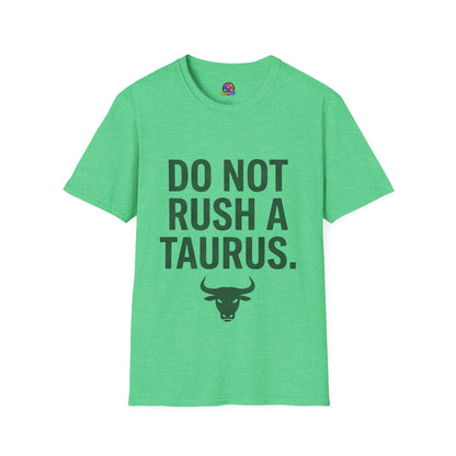 Do Not Rush a Taurus T‑Shirt — Funny Zodiac Astrology Tee