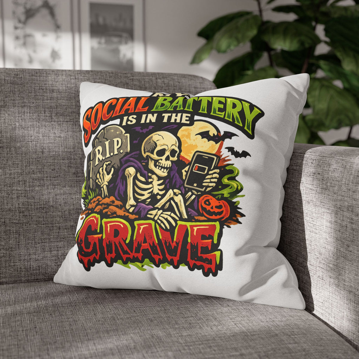 Halloween Skeleton Pillowcase - "My Social Battery Is In The Grave" Decorative Throw Pillowcase