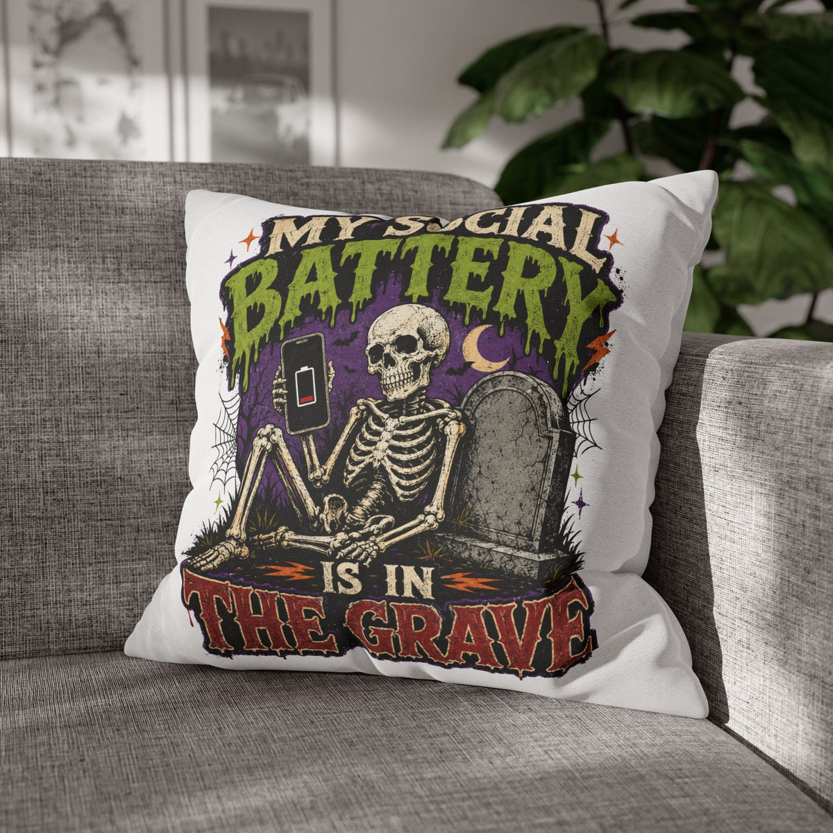 Halloween Skeleton Pillowcase — "My Social Battery Is In The Grave" Spun Polyester Throw Pillow