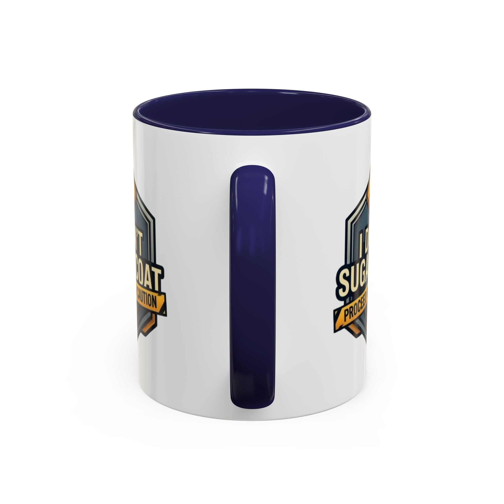 Accent Mug — "I Don’t Sugarcoat, Proceed With Caution" Coffee Cup