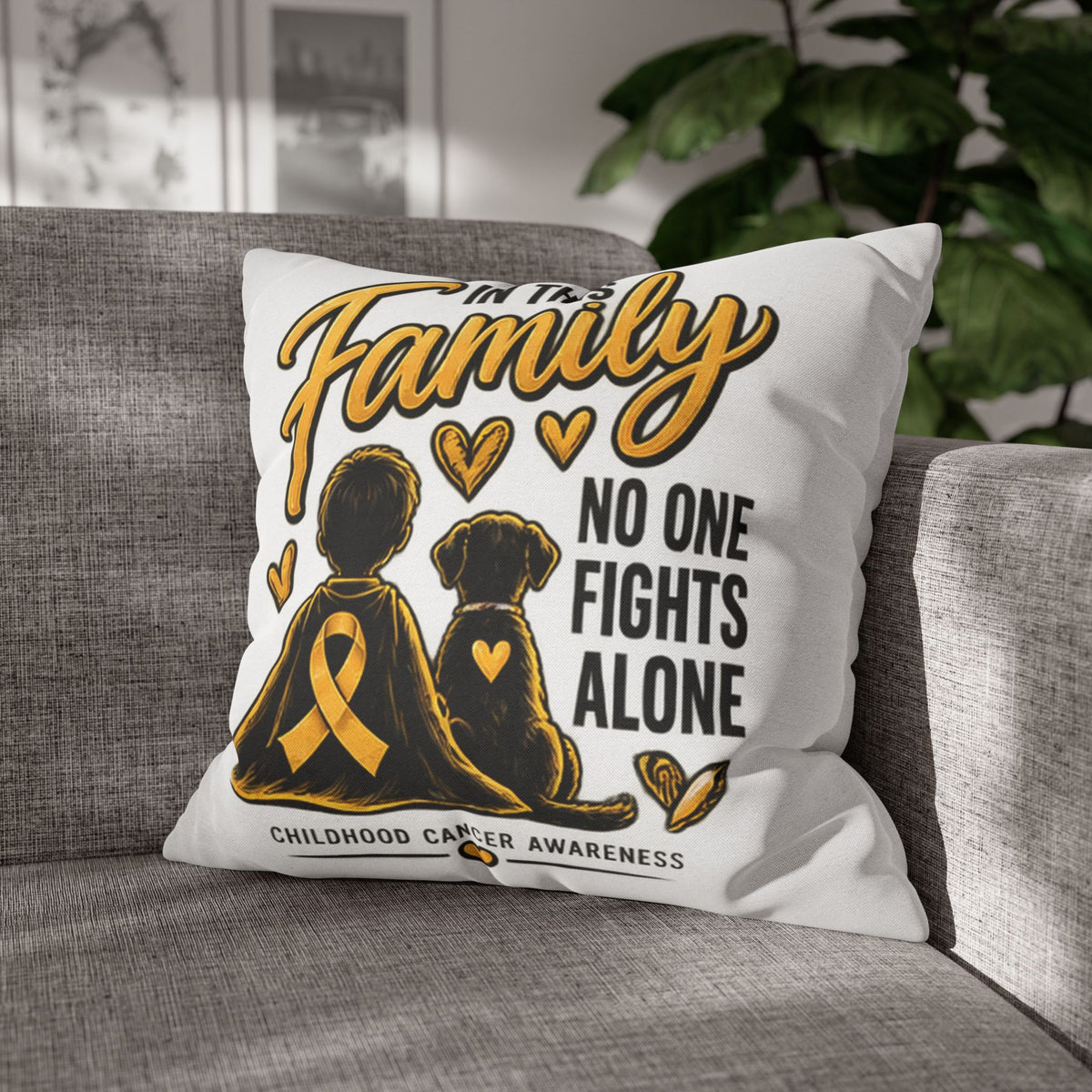 Childhood Cancer Awareness Pillow — "In This Family No One Fights Alone"