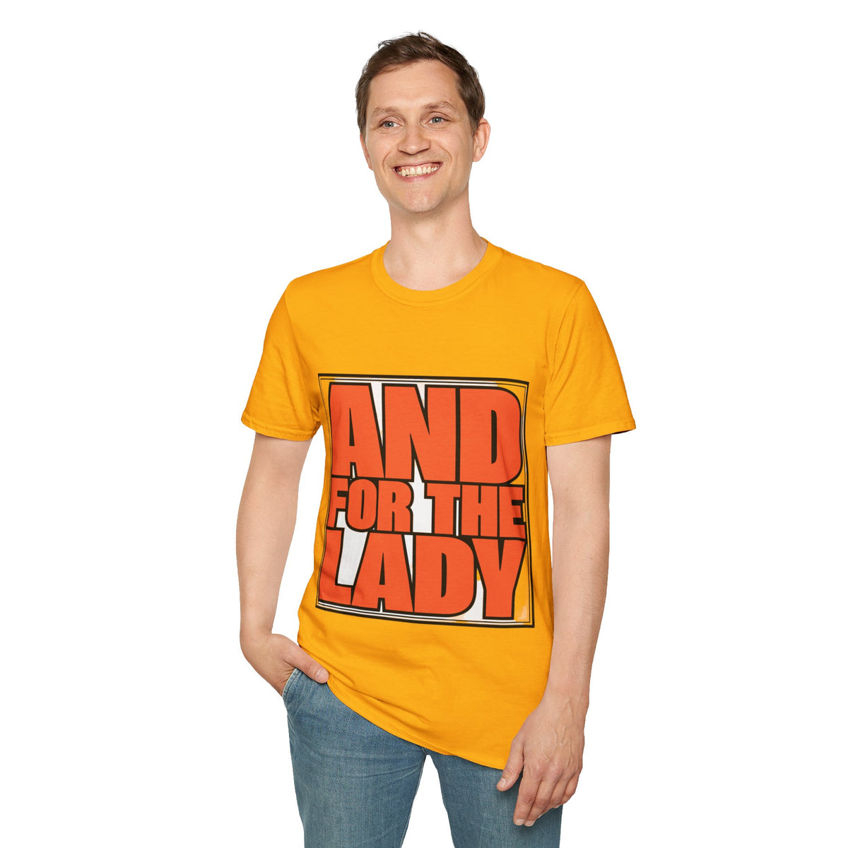 And For The Lady Orange Block Text Tee - Funny Retro Slogan Graphic T-Shirt - Trending Now - September 2026