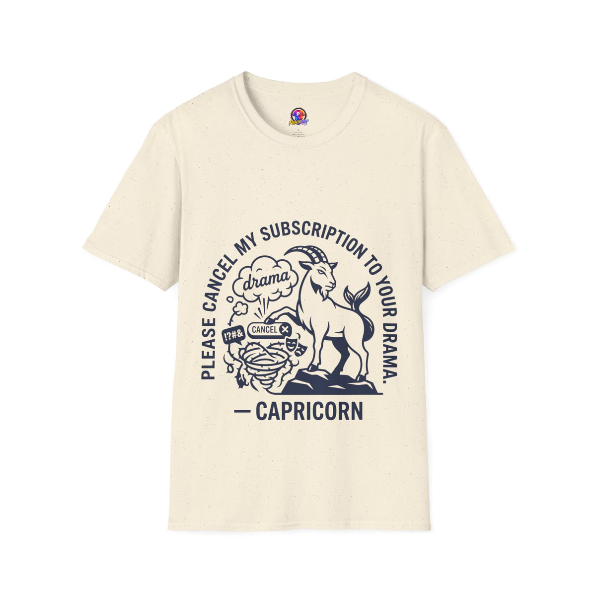 Capricorn Zodiac Tee — "Cancel My Subscription to Your Drama" Horoscope Shirt