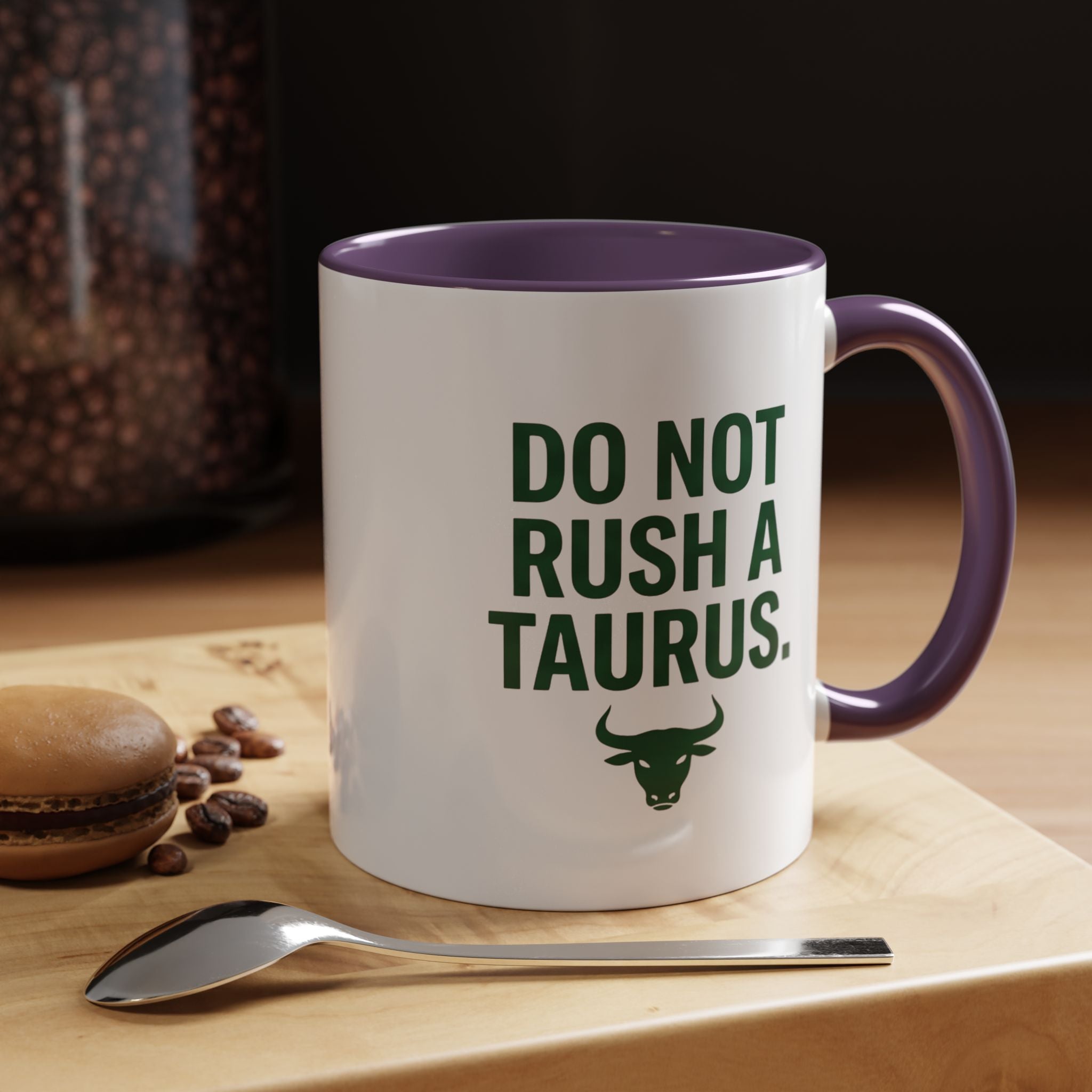Do Not Rush a Taurus Coffee Mug — Zodiac Taurus Astrology Gift (11/15oz)