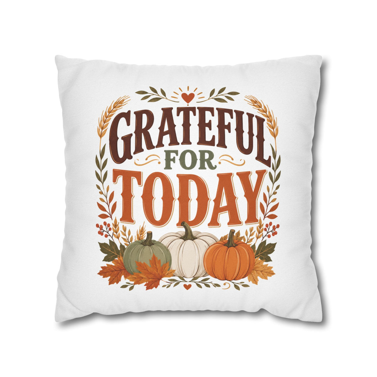 Thanksgiviing Grateful for Today Fall Pillowcase — Autumn Pumpkin Decorative Throw Pillow