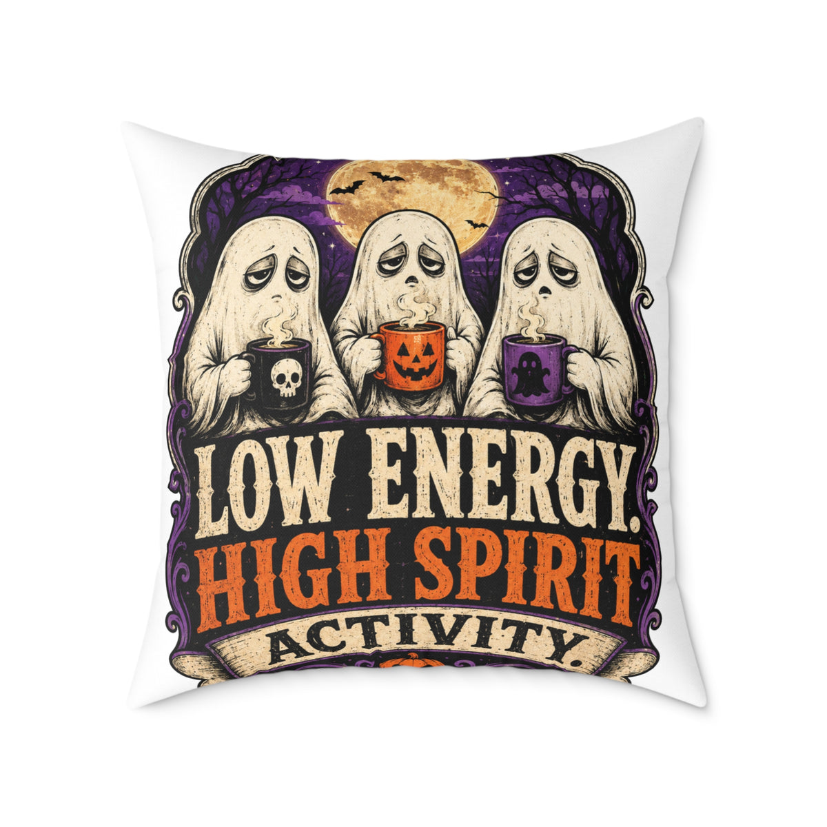 Halloween Ghost Pillow — "Low Energy, High Spirit" Decorative Throw Pillow