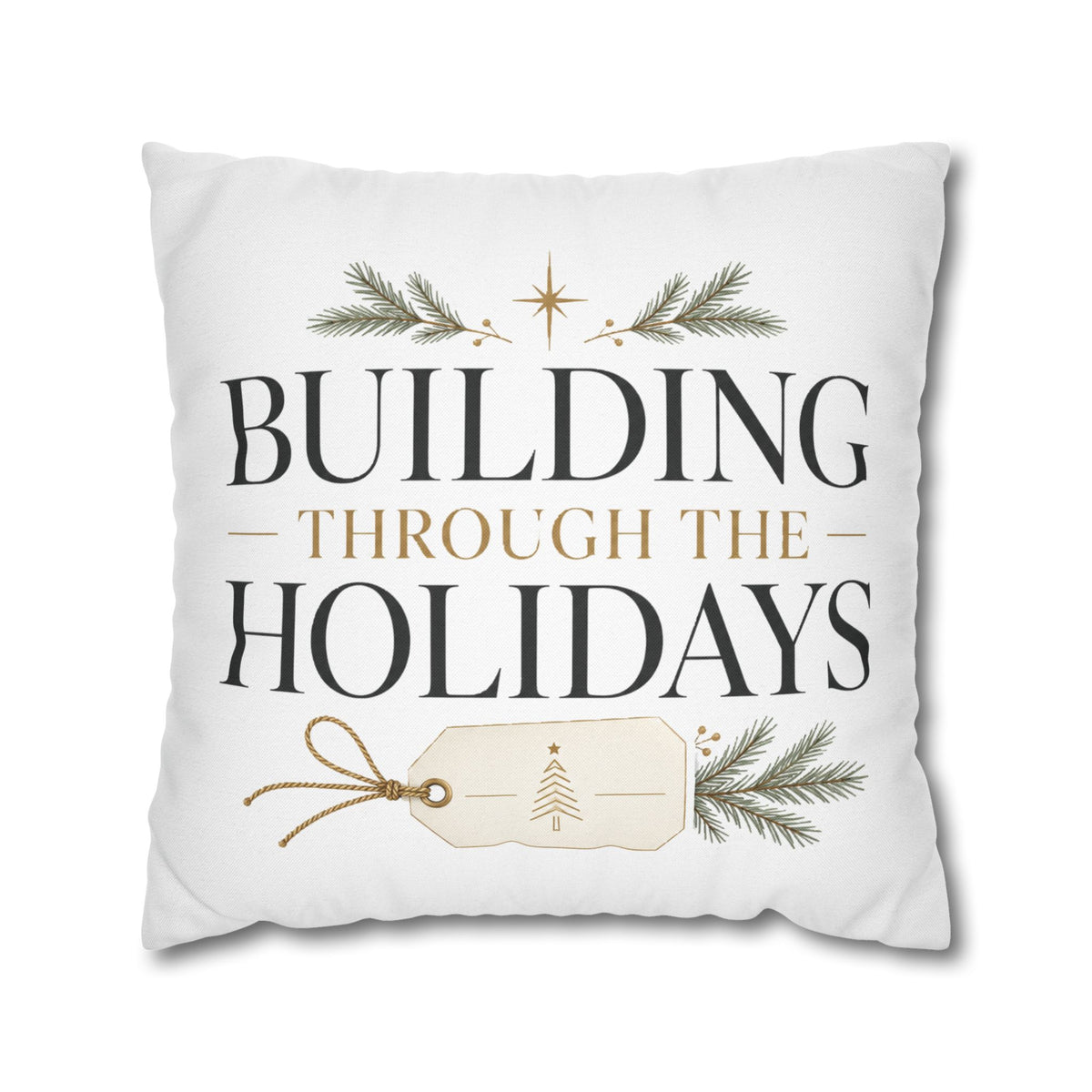 Christmas Holiday Building Pillowcase — "Building Through the Holidays" Decorative Throw Pillow Cover