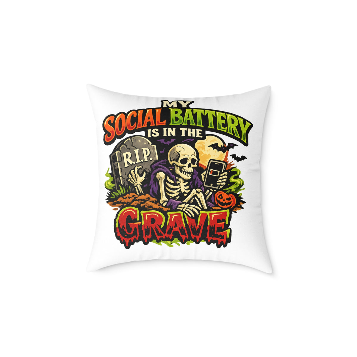 Halloween Skeleton Pillow - "My Social Battery Is In The Grave" Decorative Throw Pillow