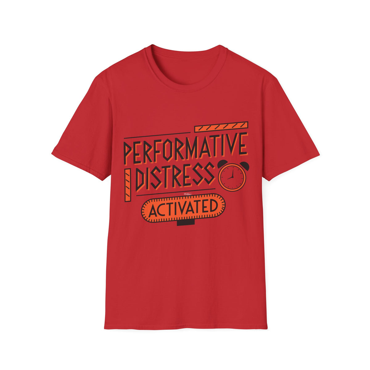 Performative Distress Activated T-Shirt - Trending Now - August 2026