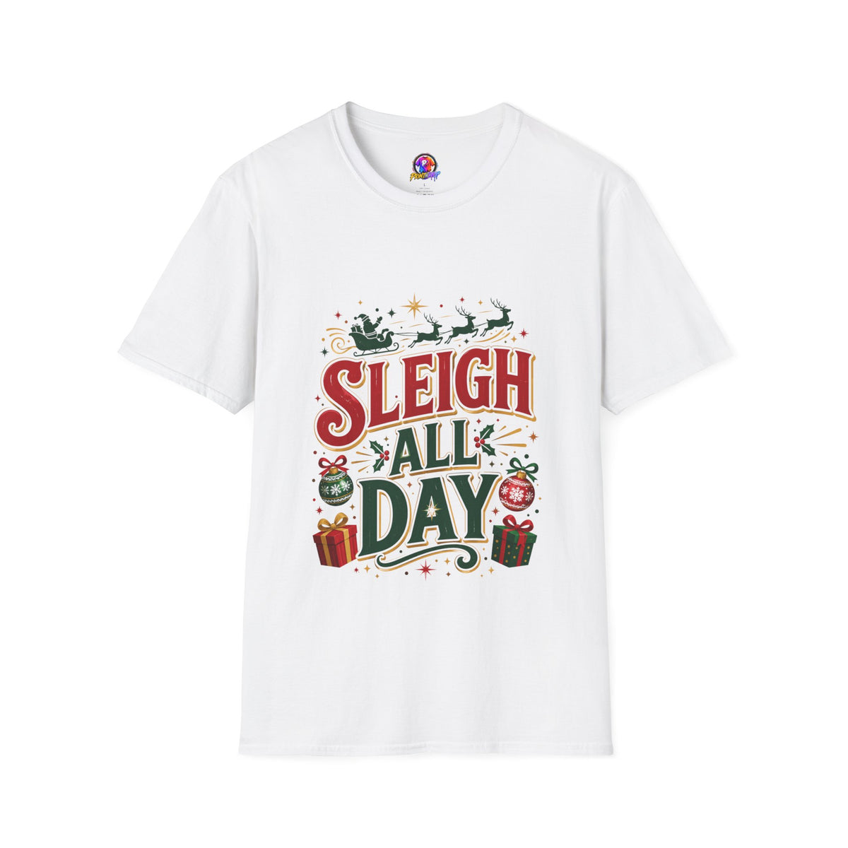 Sleigh All Day Christmas T-Shirt