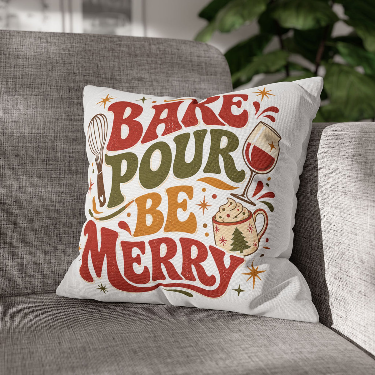 Christmas Holiday Baking Pillowcase— "Bake Pour Be Merry" Decorative Throw Pillowcase