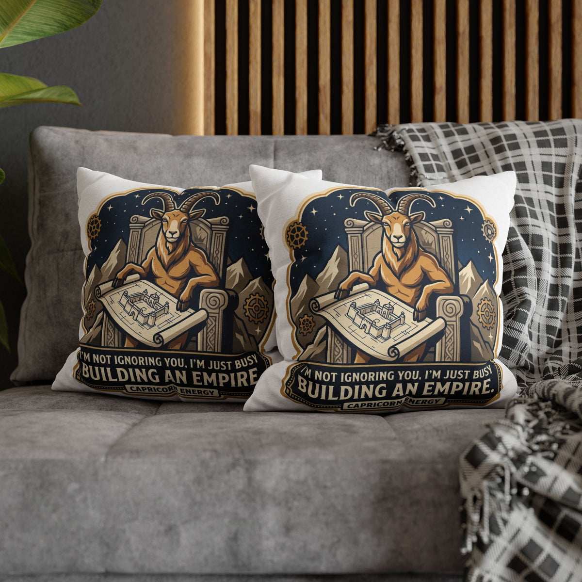 Capricorn Pillowcase — "I'm Not Ignoring You, I'm Just Busy Building an Empire" Decorative Throw Pillow
